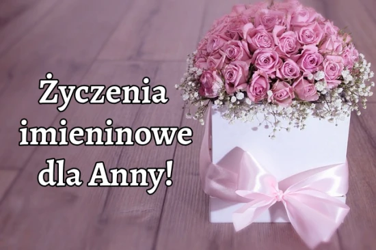 26 lipca – imieniny Anny! Zobacz piękne życzenia SMS, wierszyki i wyjątkowe rymowanki!